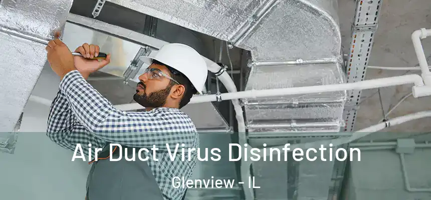 Air Duct Virus Disinfection Glenview - IL